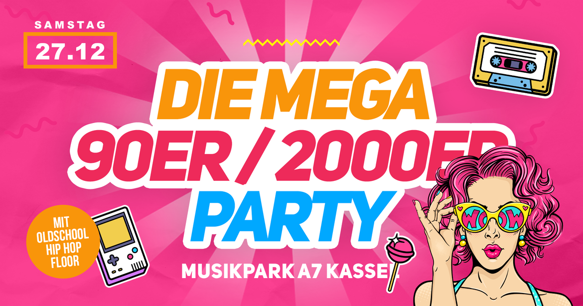 DIE MEGA 90ER / 2000ER PARTY I KASSEL