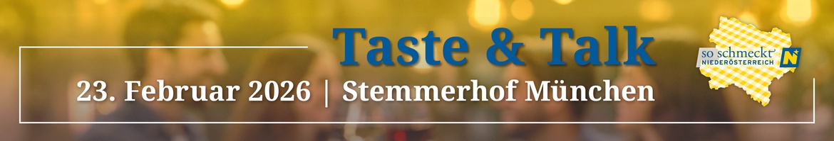 München - So schmeckt Niederösterreich - Taste & Talk