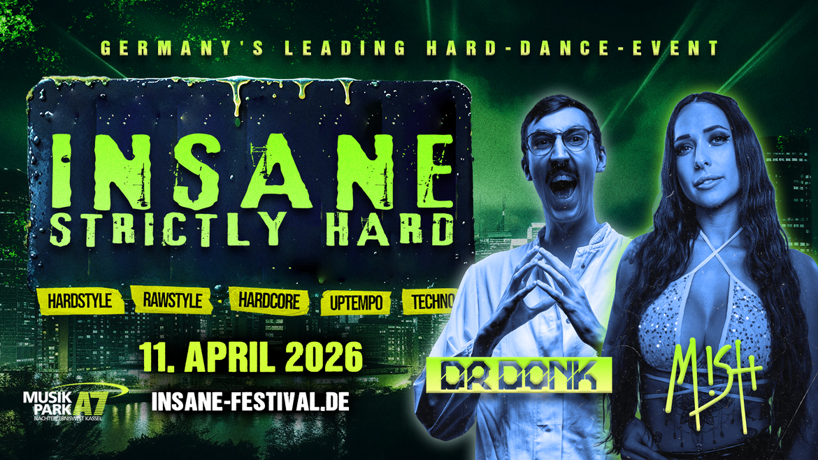 INSANE STRICTLY HARD | 11.04.2026 @ MUSIKPARK A7 KASSEL