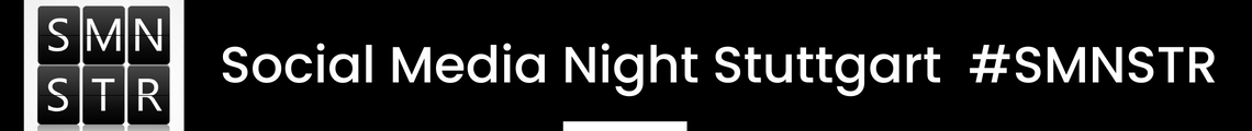 108. Social Media Night Stuttgart #SMNSTR