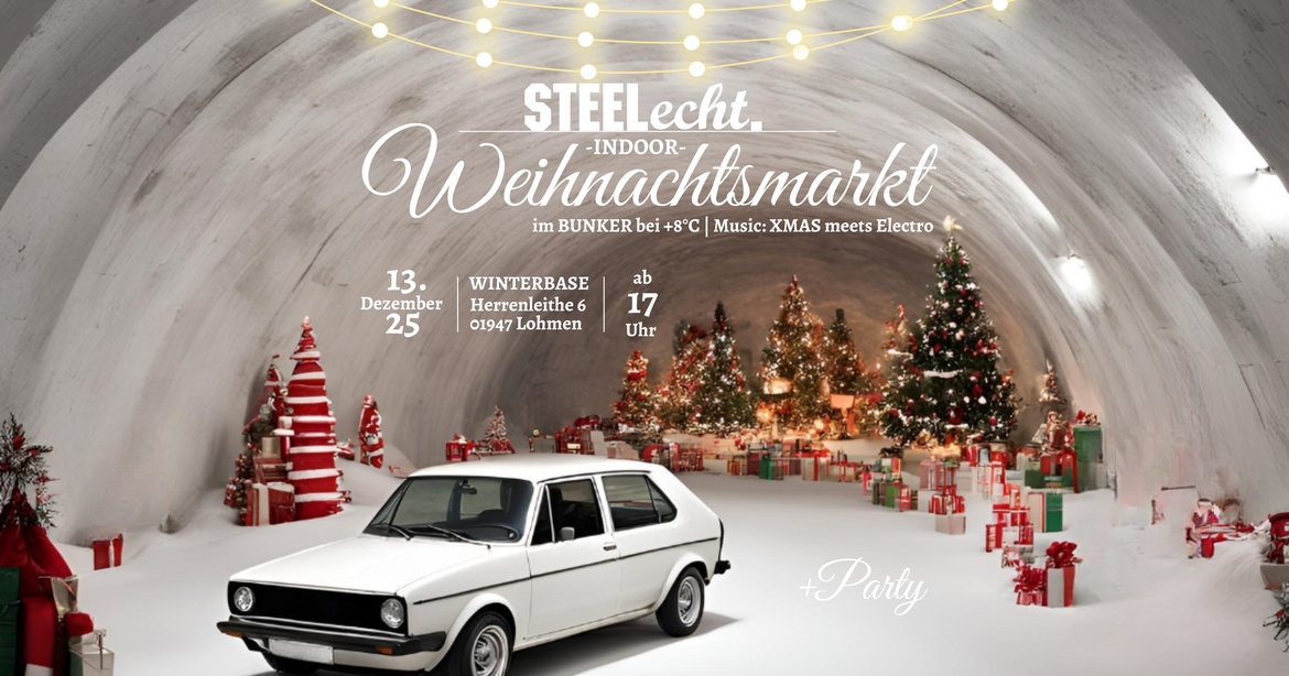 STEELecht. -indoor- Weihnachtsmarkt