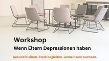 Workshop: Wenn Eltern Depressionen haben