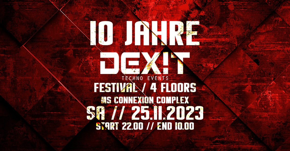 10 JAHRE DEXIT techno FESTIVAL