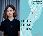 Theresa Pleitner: "Über den Fluss" (Lesung & Gespräch)