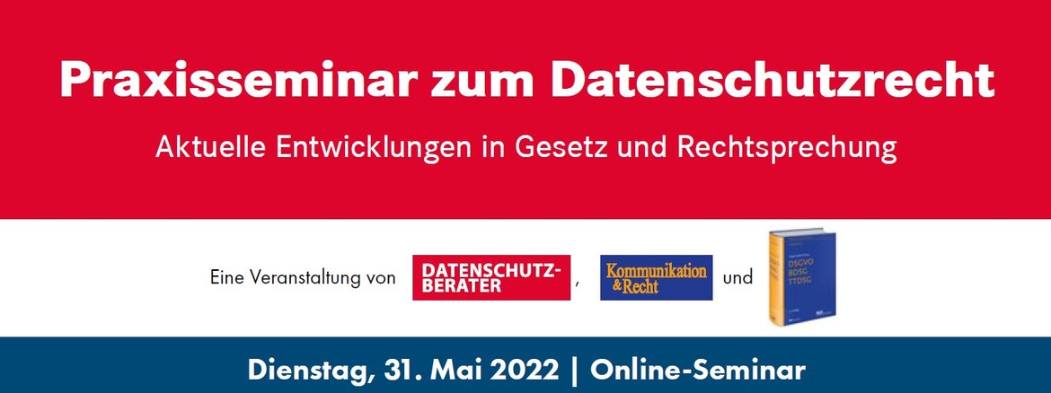 Praxisseminar zum Datenschutzrecht 2022