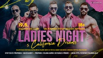 LADIES NIGHT S CALIFORNIA DREAMS