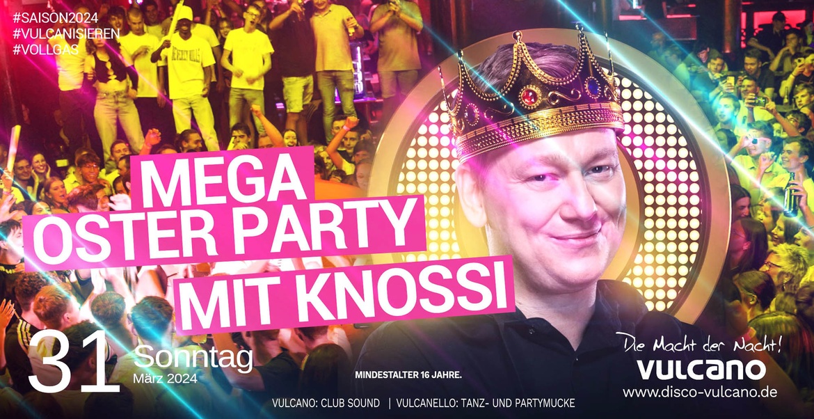 OSTERPARTY mit KNOSSI live! @Vulcano