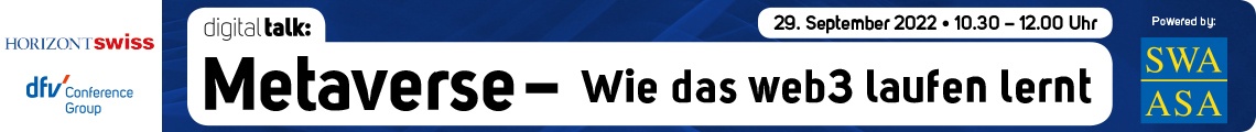 HORIZONT Swiss Digital Talk "Metaverse"