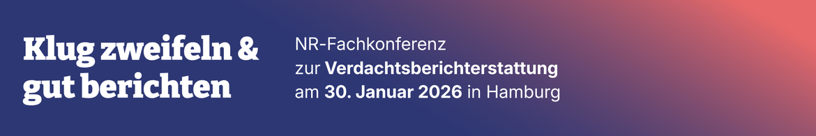 Klug zweifeln & gut berichten: NR-Fachkonferenz zur Verdachtsberichterstattung