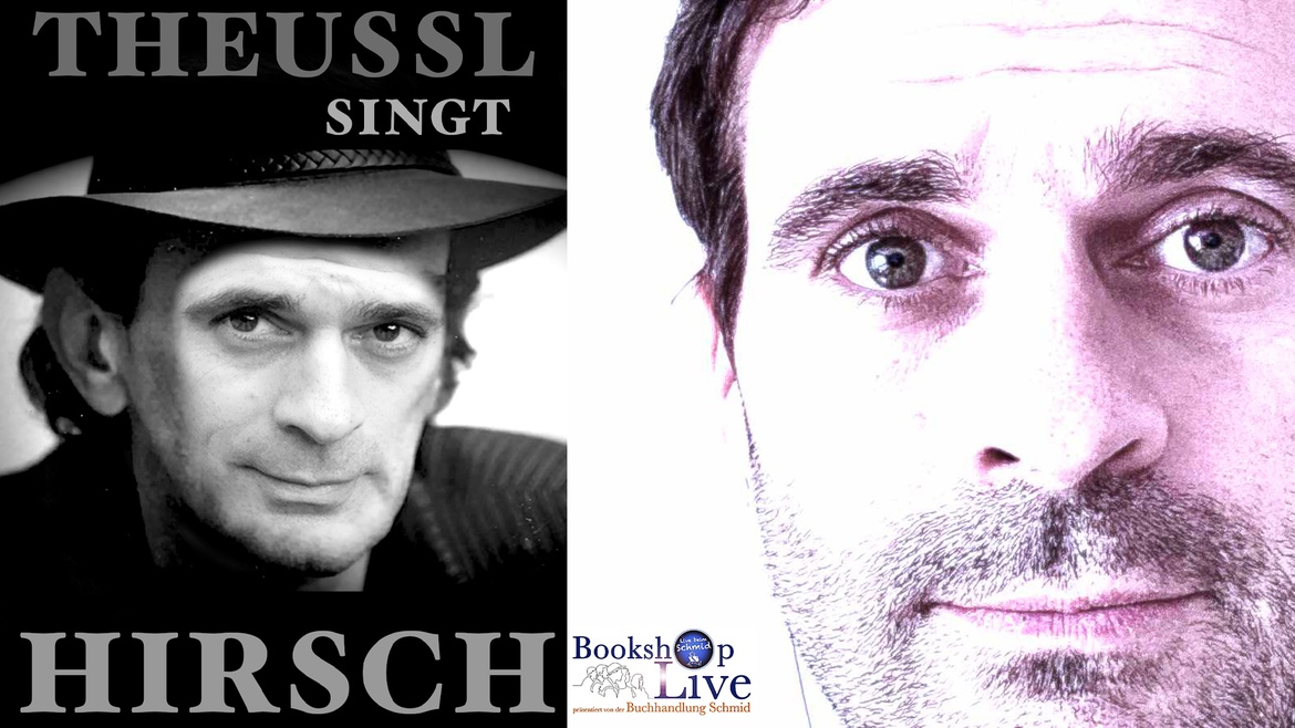BOOKSHOP LIVE: Christoph Theussl - Theussl singt Hirsch