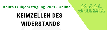 Frühjahrstagung 2021 - Keimzellen des Widerstands