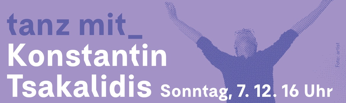 tanz mit_Konstantin Tsakalidis