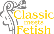 Classic meets Fetish
