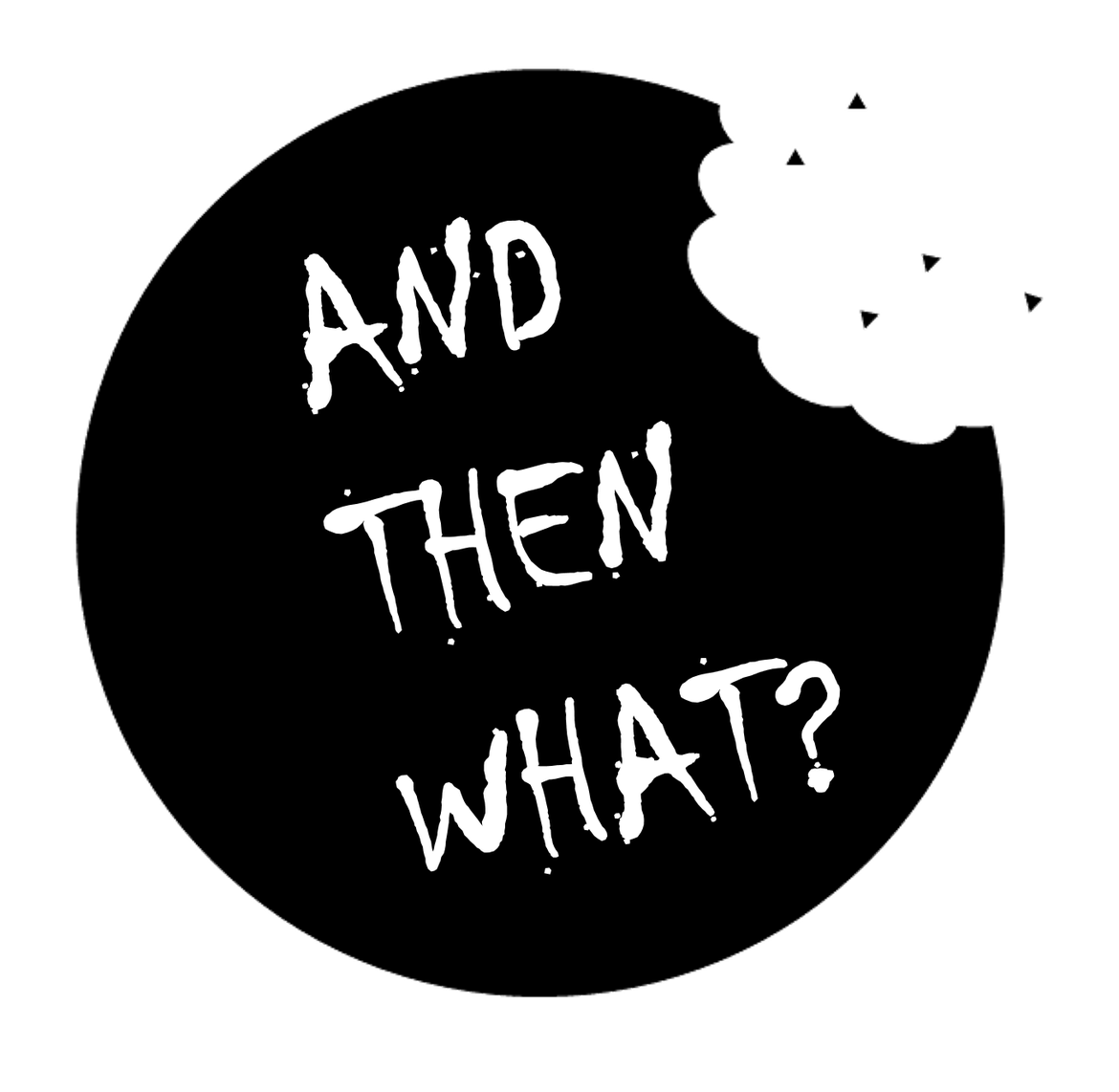 And then what?