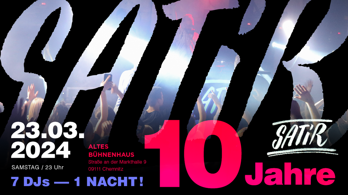 10 Jahre SATIR - 7 DJs - Eine Nacht