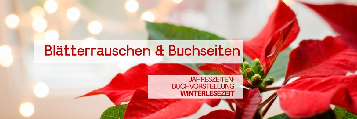 Blätterrauschen  & Buchseiten - Winterlesezeit
