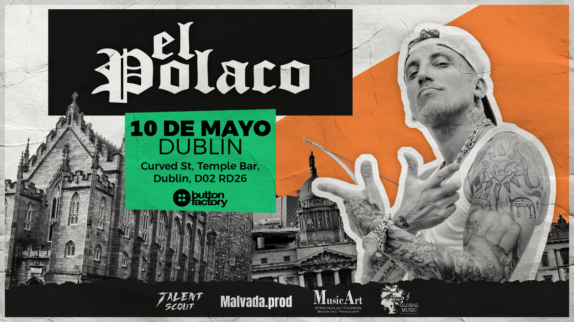 EL POLACO | BUTTON FACTORY - DUBLIN | 10.05.2025 | TICKETS