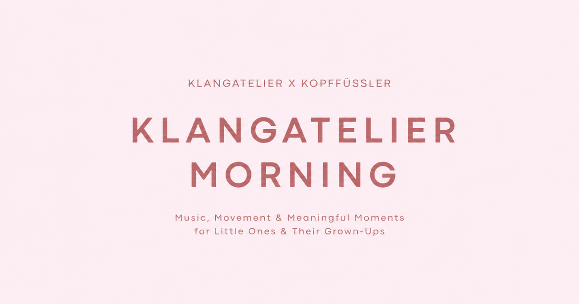 Klangatelier Morning x Kopffüssler