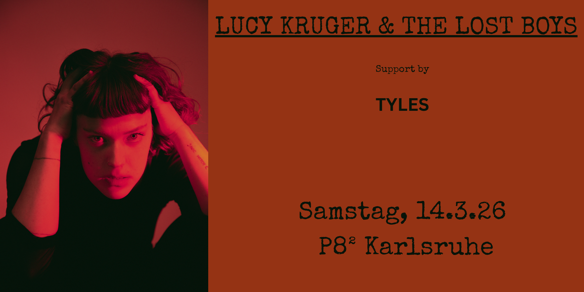 Lucy Kruger & The Lost Boys + TYLES