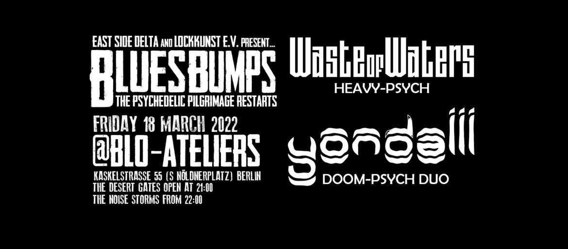 Blues Bumps #6 [yondalll | Waste Of Waters + visual light performance] - 2G+