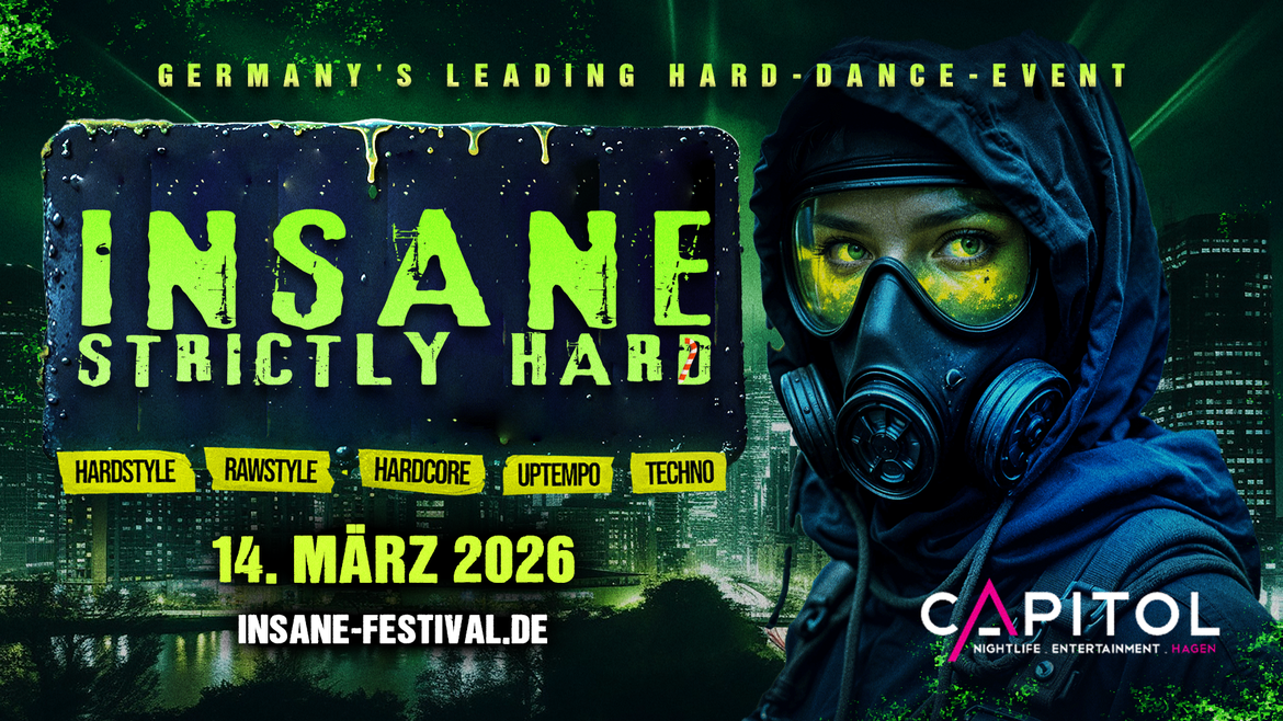 INSANE STRICTLY HARD | 14.03.2026 @ CAPITOL HAGEN