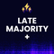 Late Majority+ Ticket