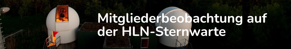 Mitgliederbeobachtung auf der HLN-Sternwarte