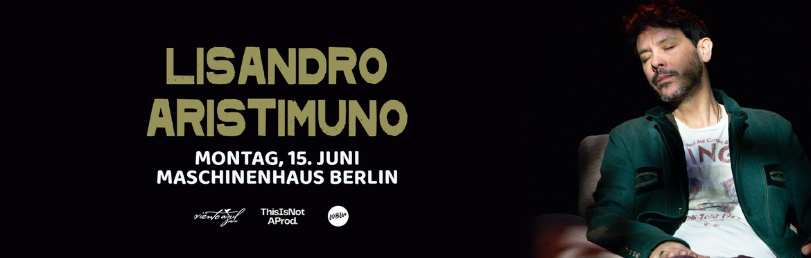 Lisandro Aristimuño • Berlin