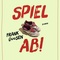 Spiel ab! - Frank Goosen (Autor)