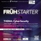 Veranstaltungsreihe FRÜHSTARTER – Thema: Cyber-Security