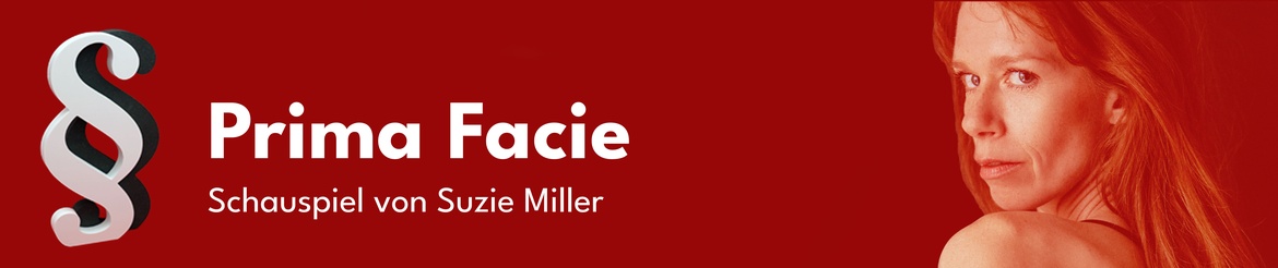 PRIMA FACIE - Schauspiel von Suzie Miller