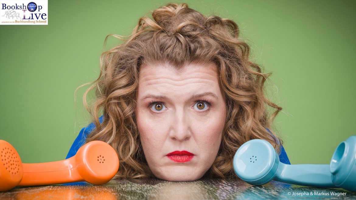 BOOKSHOP LIVE: Franziska Wanninger - Wenn du wen brauchst, ruf mich nicht an