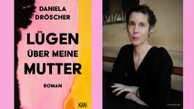 Daniela Dröscher: "Lügen über meine Mutter"