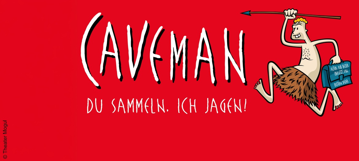 Caveman - "Du sammeln, ich jagen!"
