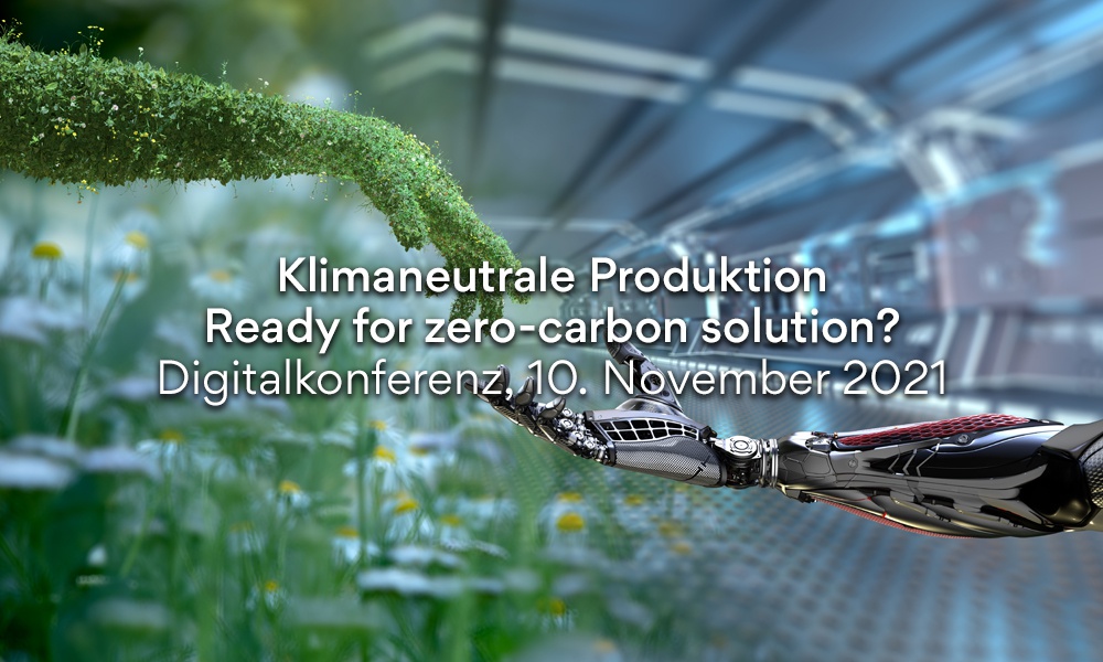 Klimaneutrale Produktion – Ready for zero-carbon solution?