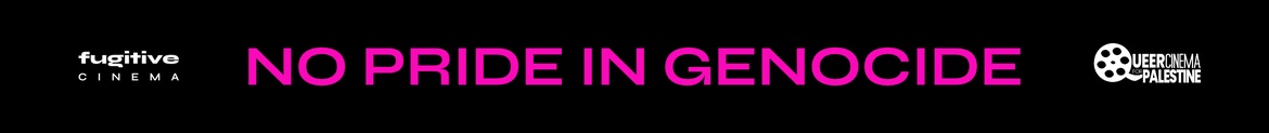 Queer Cinema for Palestine (QCP) – No Pride in Genocide