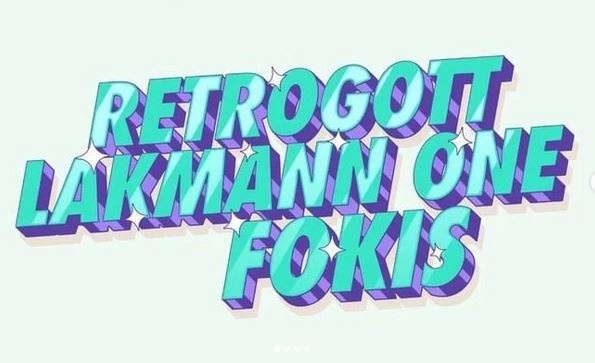 RETROGOTT, LAKMANN ONE, FOKIS (USA)