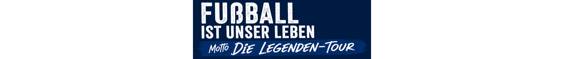 Fußball ist unser Leben - Die Legenden-Tour