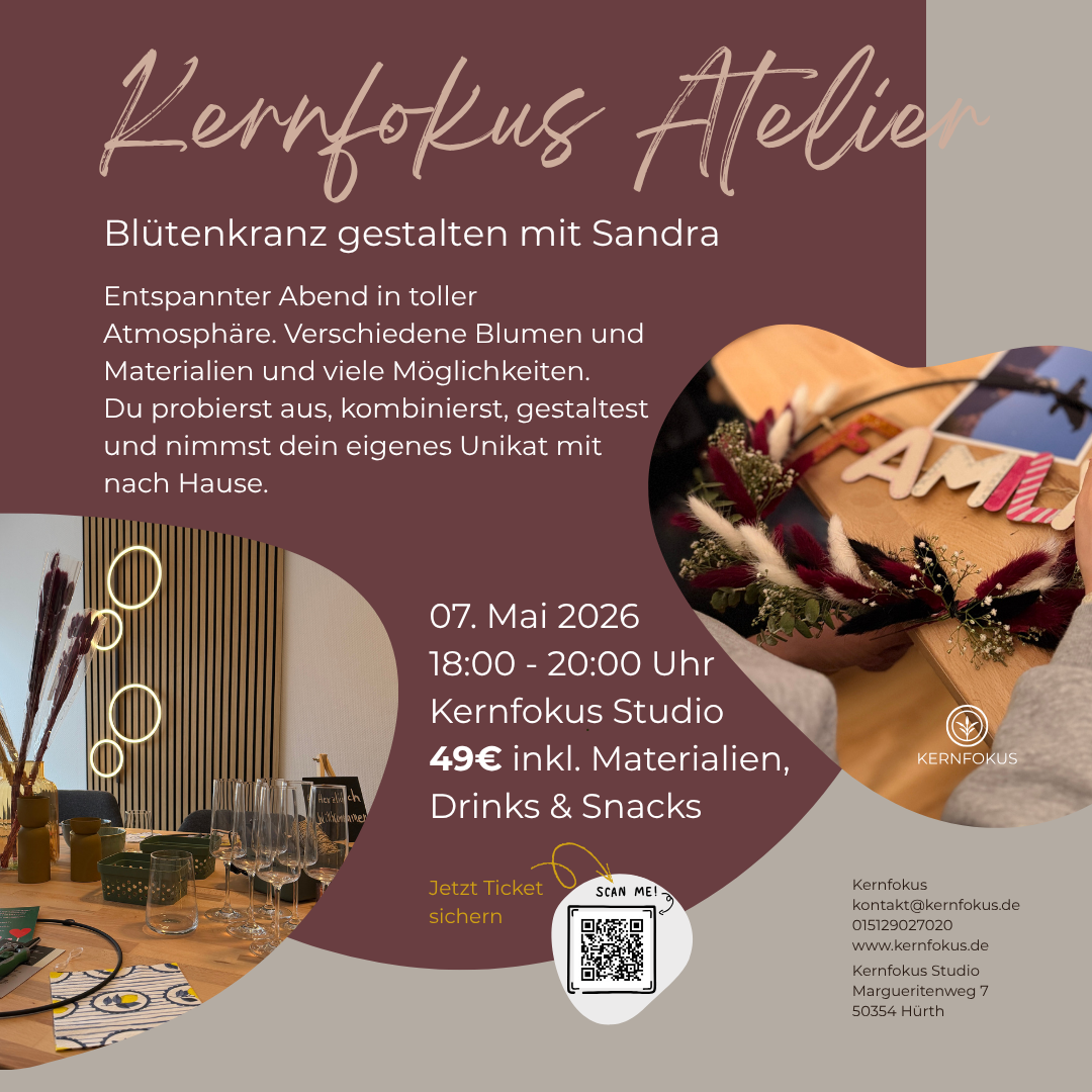 Workshop Kernfokus Atelier - Blütenkranz gestalten