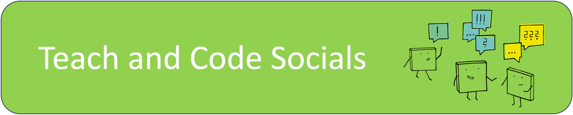 Teach and Code Socials May 2025