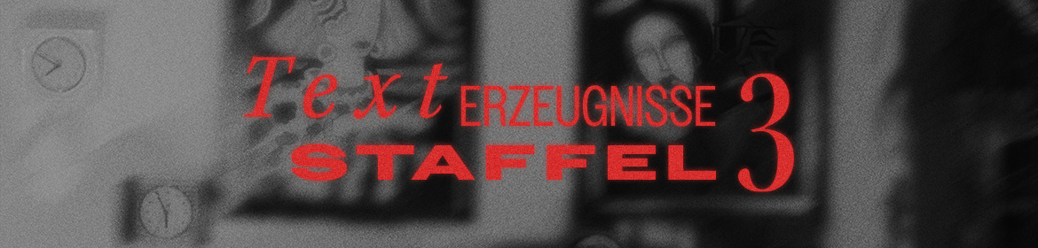 Texterzeugnisse Staffel 3