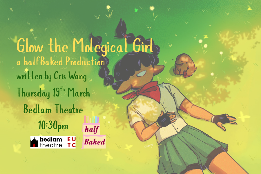 Glow the Molegical Girl - a Halfbaked production
