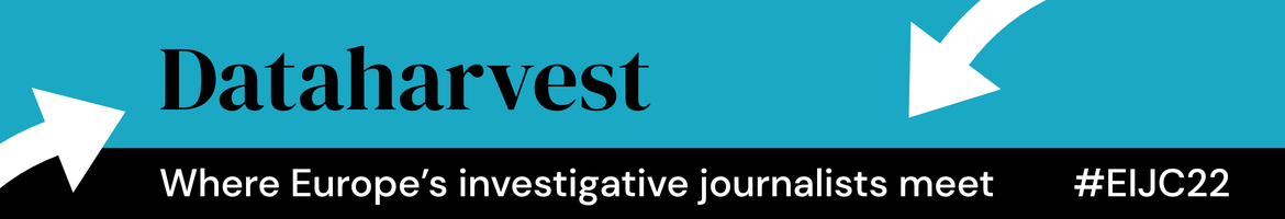 Dataharvest 2022 - The European Investigative Journalism Conference