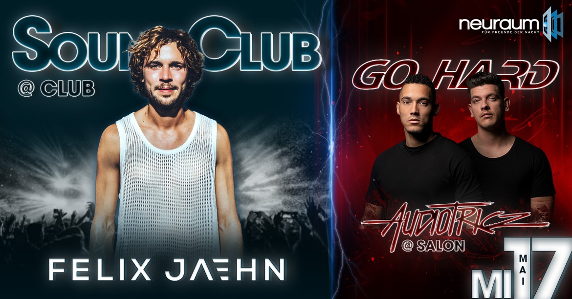 Soundclub pres.FELIX JAEHN @ Club || Go Hard Special w/ Audiotricz