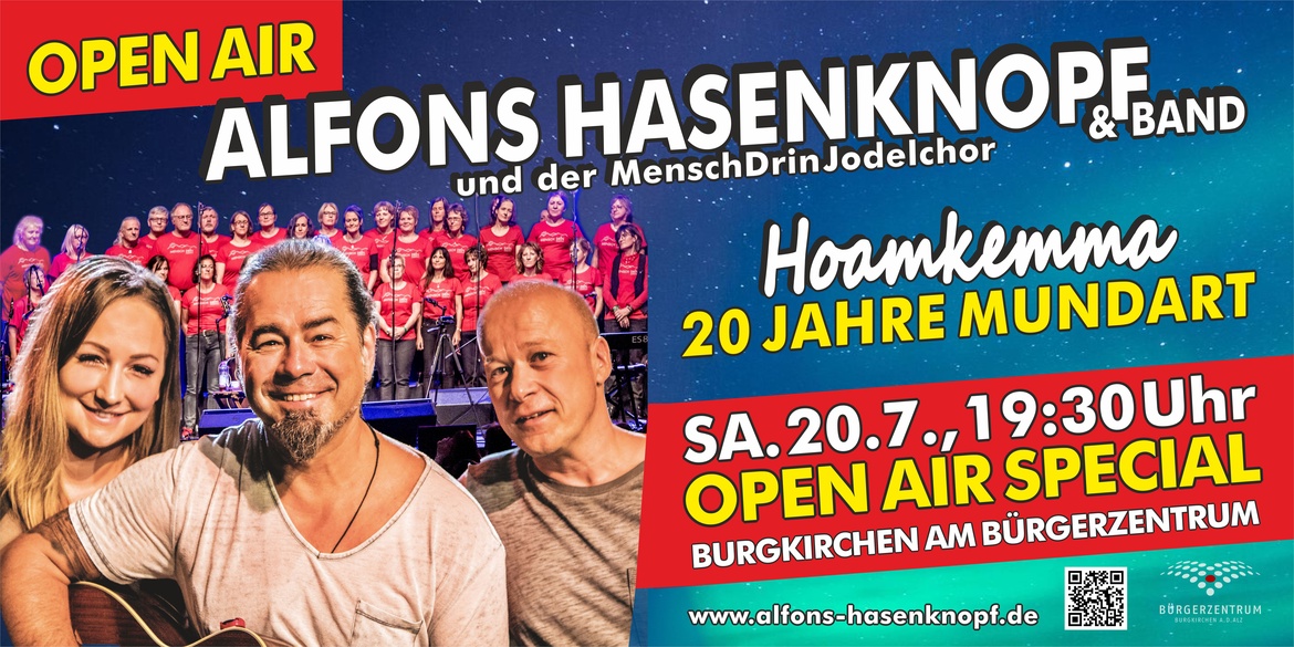 XX 20 Jahre Mundart - Hoamkemma Alfons Hasenknopf & Band mit MenschDrin-Jodelchor