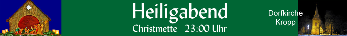 Heiligabend Christmette 23:00 Uhr