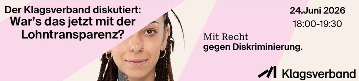 Der Klagsverband diskutiert:  War’s das jetzt mit der Lohntransparenz?