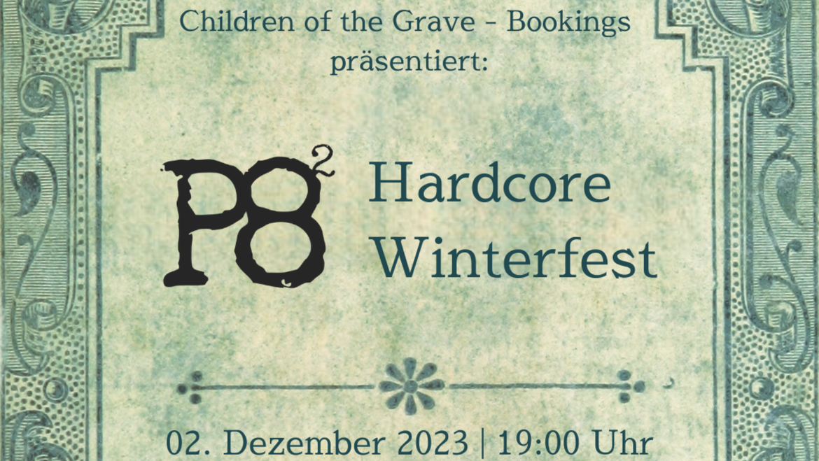 P8² Hardcore Winterfest #1 mit BAD ASSUMPTION, WAVES LIKE WALLS, SOULPRISON, VALARA und COLDSPINE