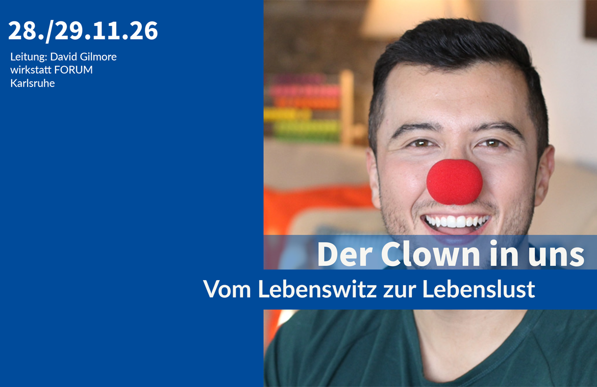 Der Clown in uns - Vom Lebenswitz zur Lebenslust
