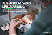 Aus Altglas wird Lieblingsding!